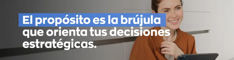 El propósito es la brújula